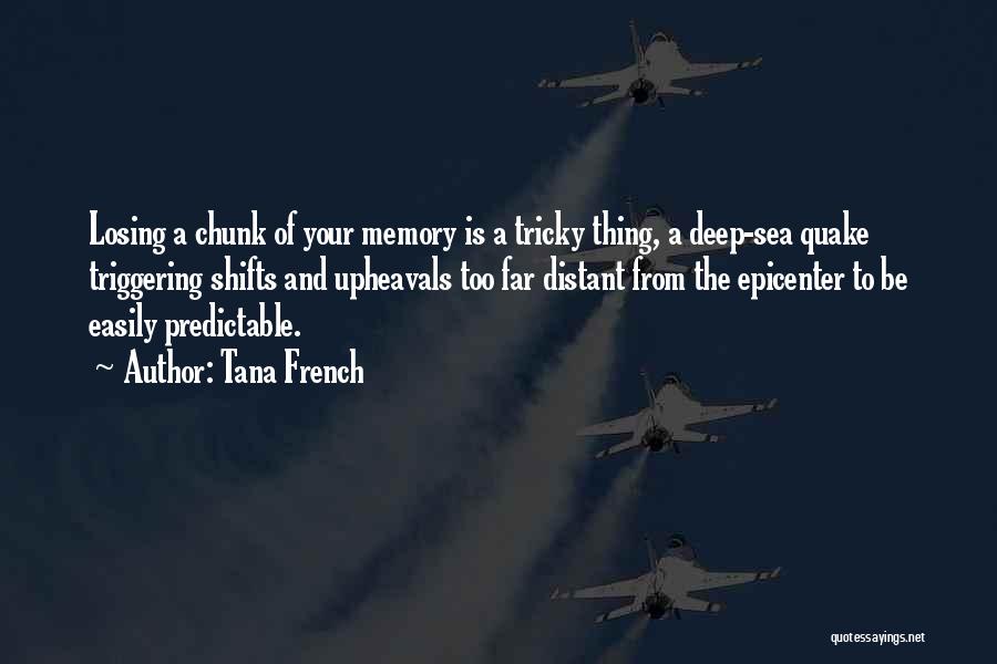 Distant Memory Quotes By Tana French