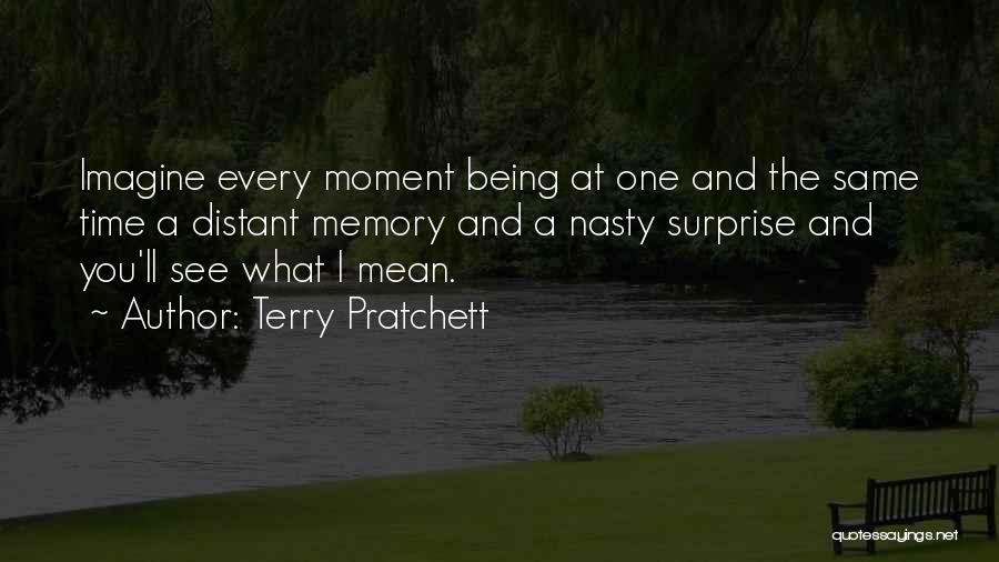 Distant Memory Quotes By Terry Pratchett