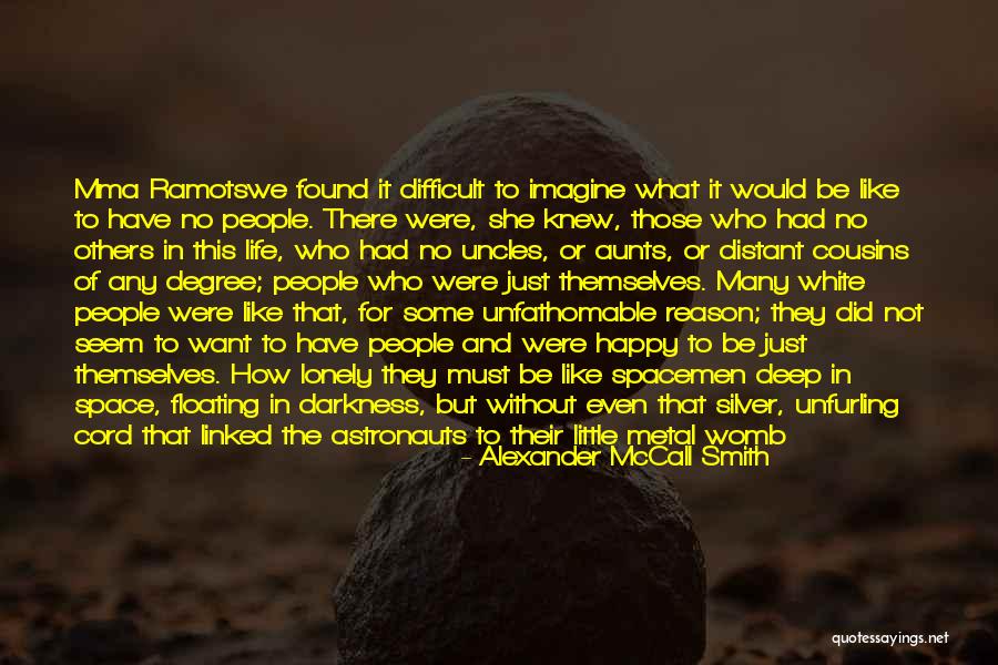 Distant People Quotes By Alexander McCall Smith Distant People Quotes By Alexander McCall Smith
