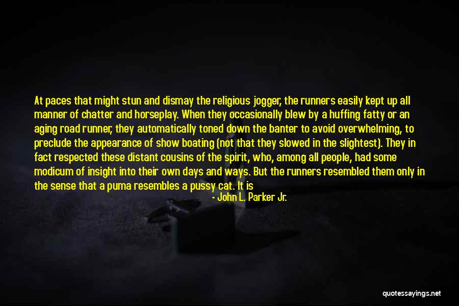 Distant People Quotes By John L. Parker Jr. Distant People Quotes By John L. Parker Jr.