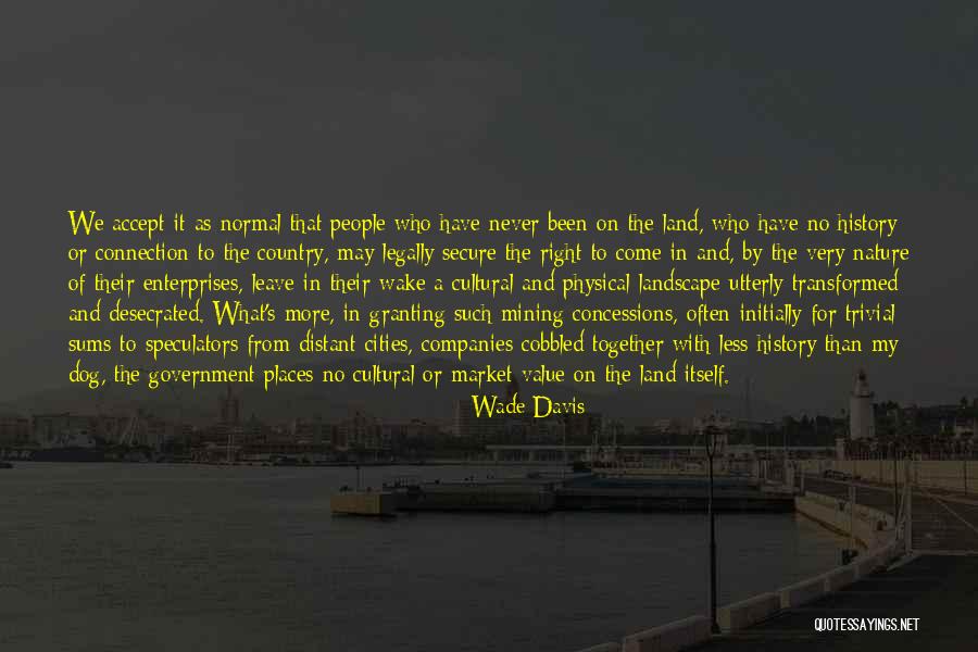 Distant People Quotes By Wade Davis Distant People Quotes By Wade Davis