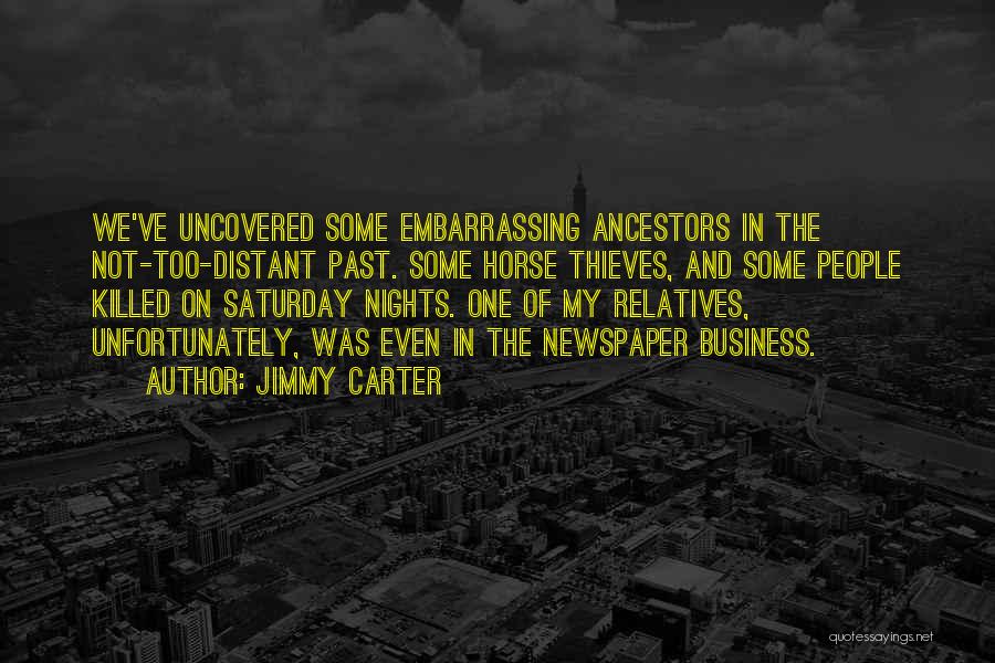 Distant Relatives Quotes By Jimmy Carter