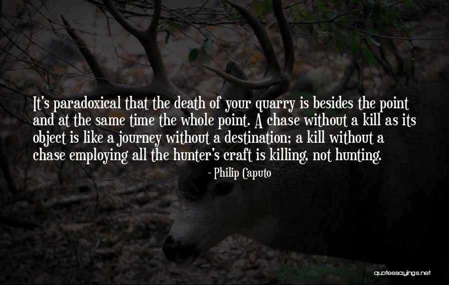 Distantiere Quotes By Philip Caputo Distantiere Quotes By Philip Caputo
