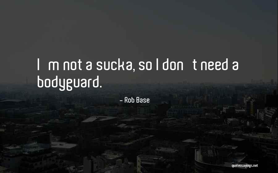 Distaru Quotes By Rob Base Distaru Quotes By Rob Base