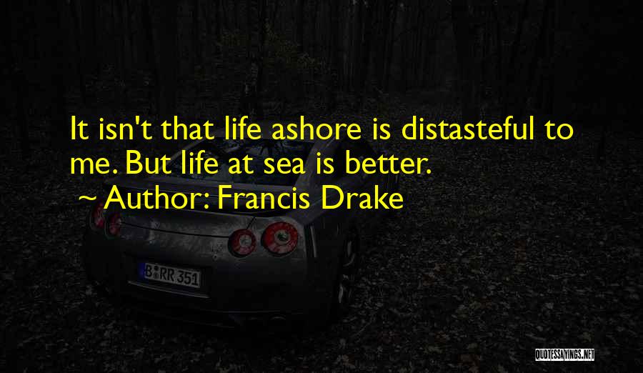 Distasteful Quotes By Francis Drake