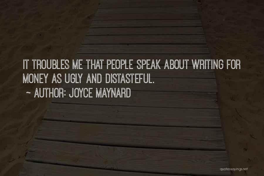 Distasteful Quotes By Joyce Maynard