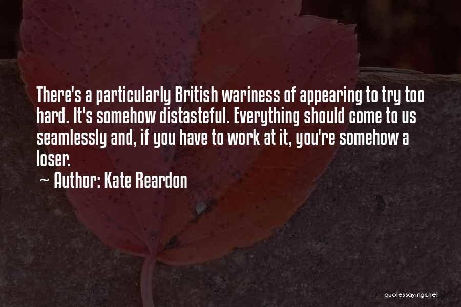 Distasteful Quotes By Kate Reardon