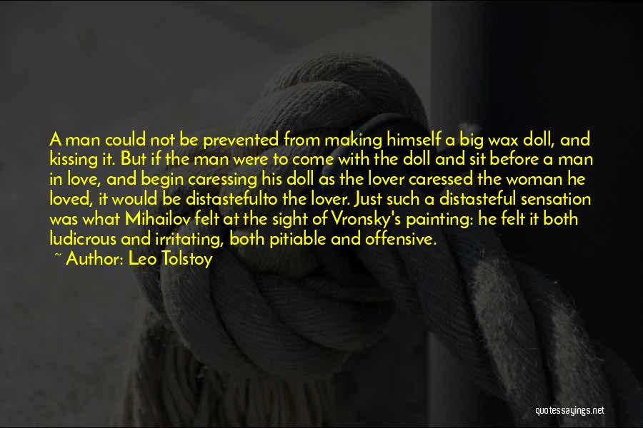 Distasteful Quotes By Leo Tolstoy