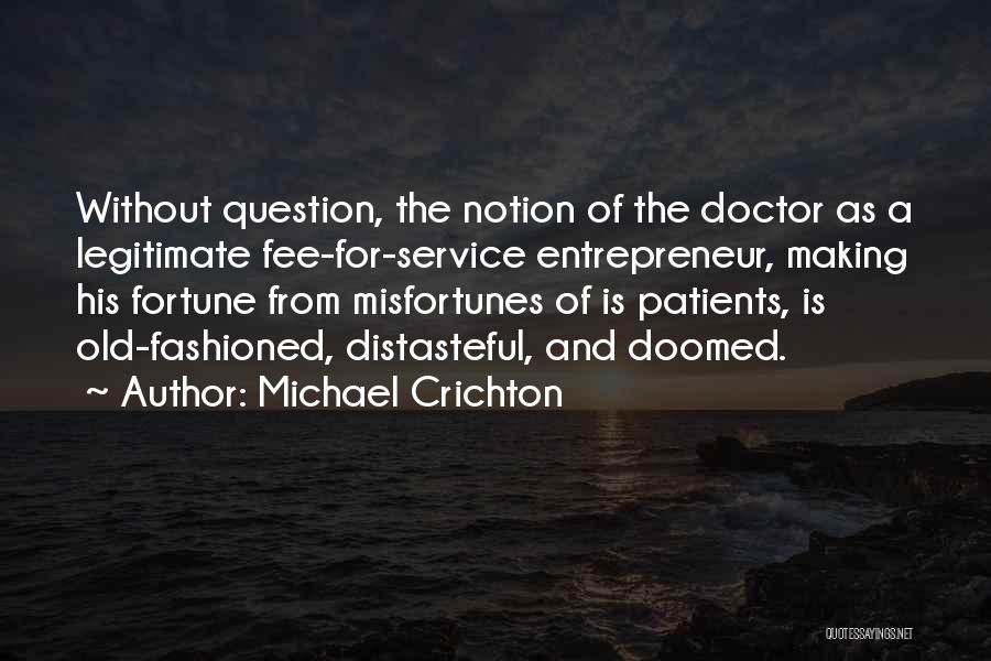 Distasteful Quotes By Michael Crichton