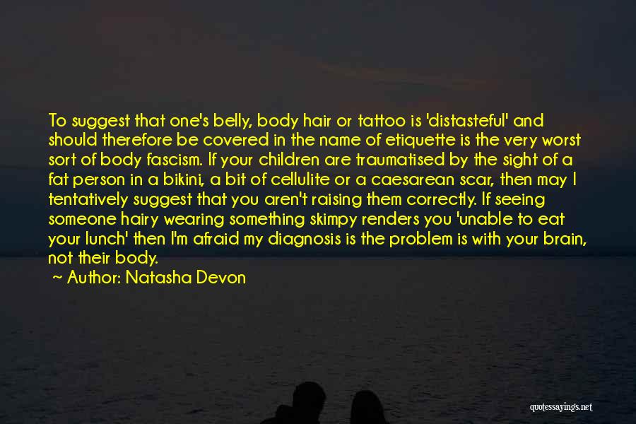 Distasteful Quotes By Natasha Devon