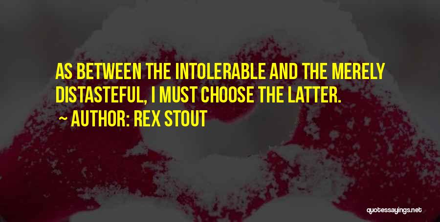 Distasteful Quotes By Rex Stout