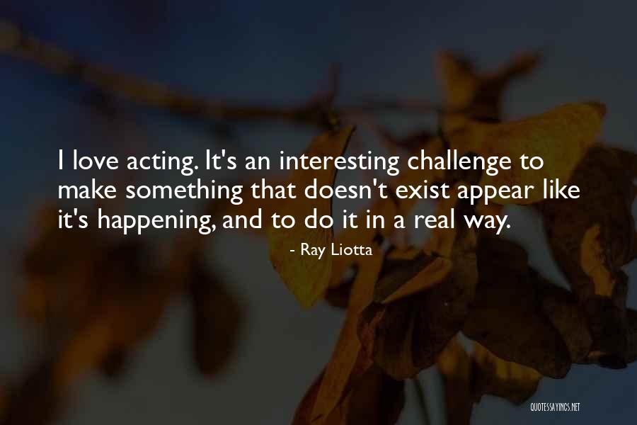 Distastefulness Quotes By Ray Liotta Distastefulness Quotes By Ray Liotta