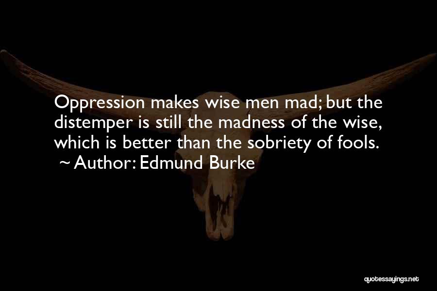 Distemper Quotes By Edmund Burke