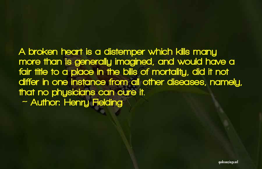 Distemper Quotes By Henry Fielding