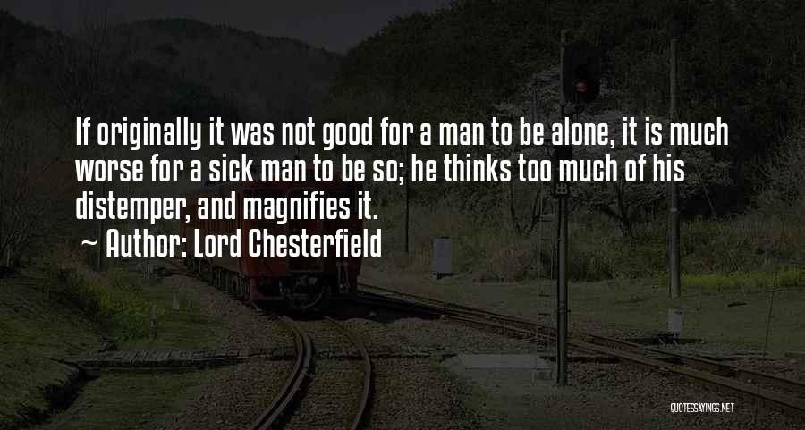 Distemper Quotes By Lord Chesterfield