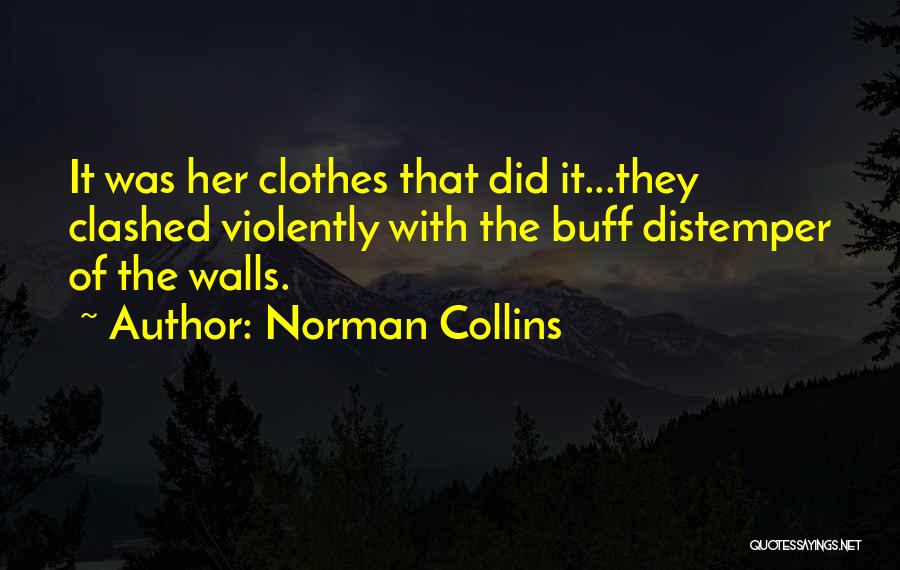 Distemper Quotes By Norman Collins