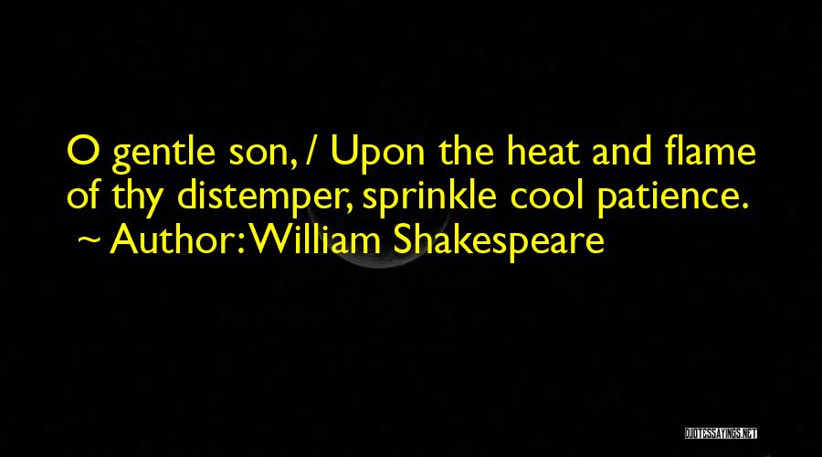 Distemper Quotes By William Shakespeare