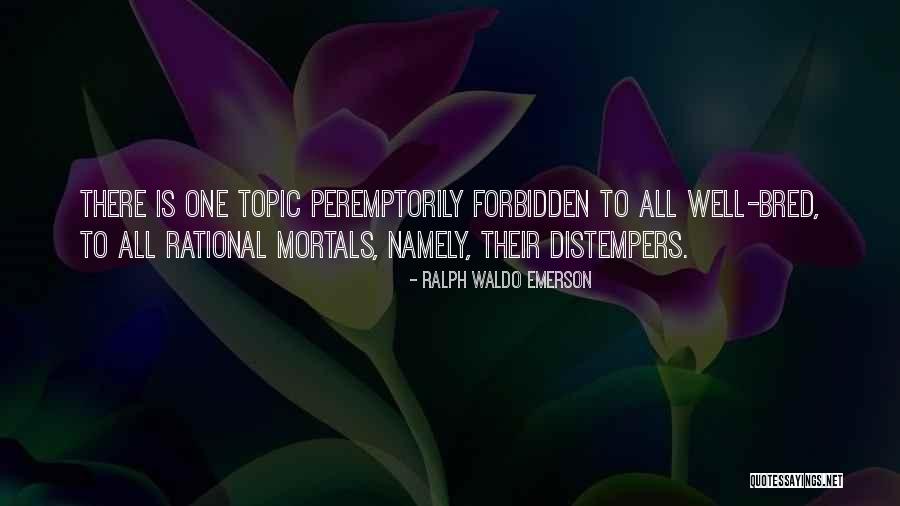 Distempers Quotes By Ralph Waldo Emerson Distempers Quotes By Ralph Waldo Emerson