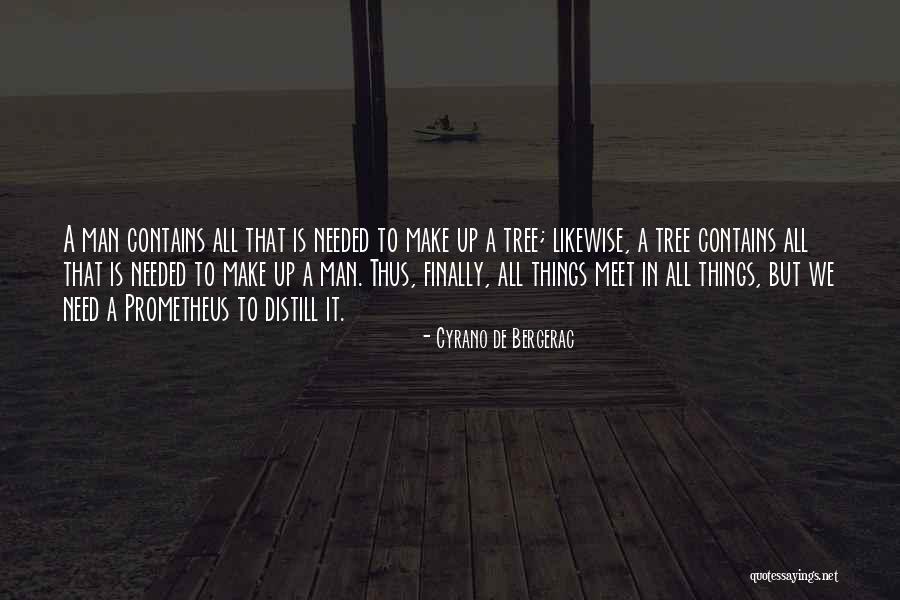 Distill Quotes By Cyrano De Bergerac Distill Quotes By Cyrano De Bergerac
