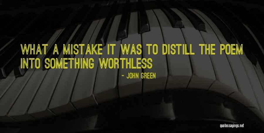 Distill Quotes By John Green