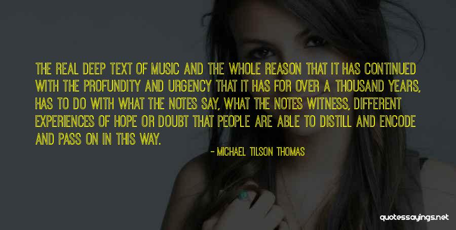 Distill Quotes By Michael Tilson Thomas Distill Quotes By Michael Tilson Thomas