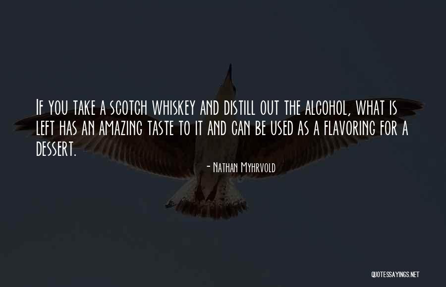 Distill Quotes By Nathan Myhrvold Distill Quotes By Nathan Myhrvold