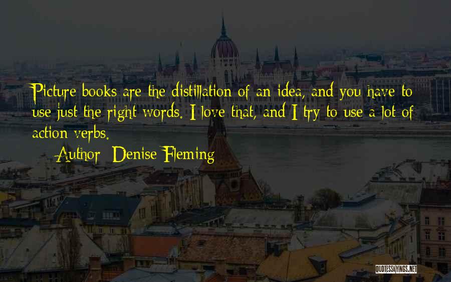 Distillation Quotes By Denise Fleming