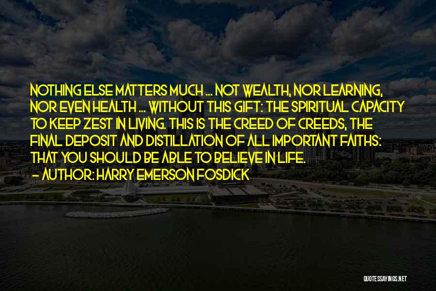 Distillation Quotes By Harry Emerson Fosdick