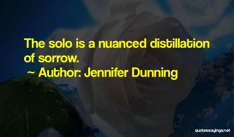Distillation Quotes By Jennifer Dunning
