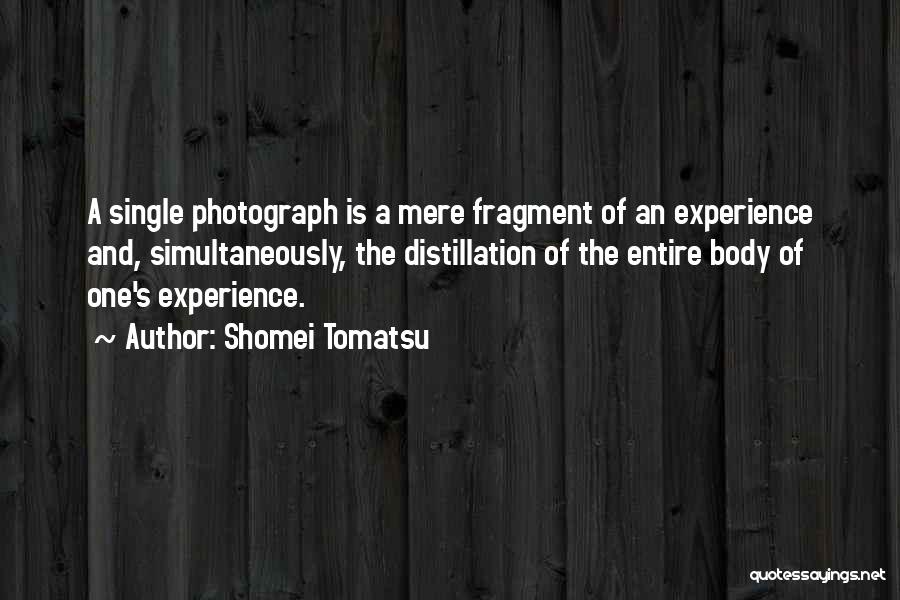 Distillation Quotes By Shomei Tomatsu