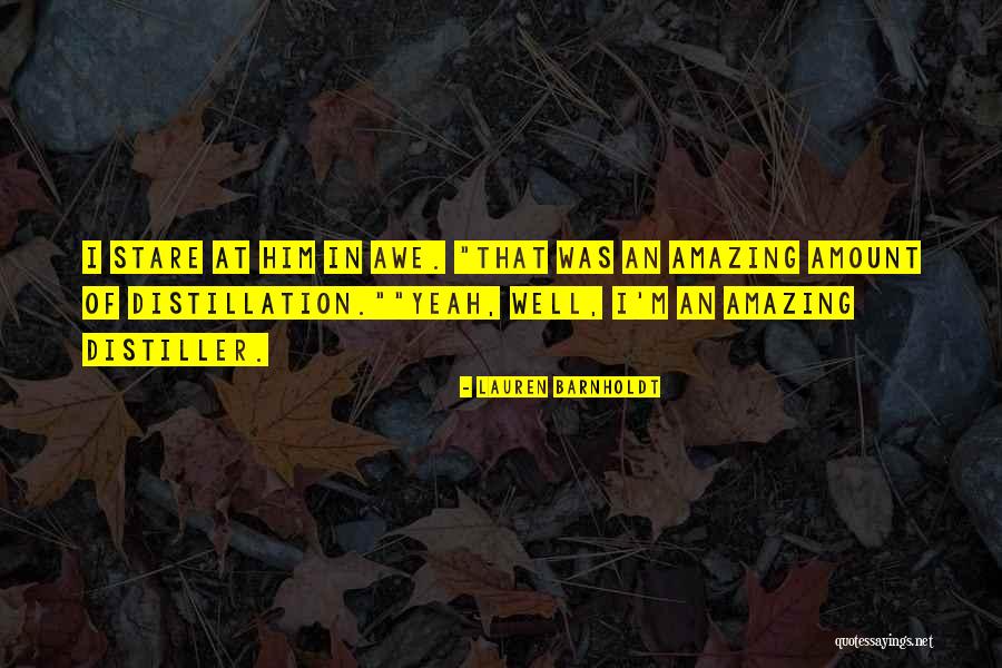 Distiller Quotes By Lauren Barnholdt Distiller Quotes By Lauren Barnholdt