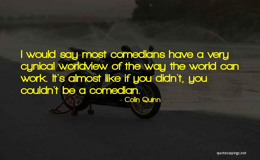 Distilleries Selling Quotes By Colin Quinn Distilleries Selling Quotes By Colin Quinn