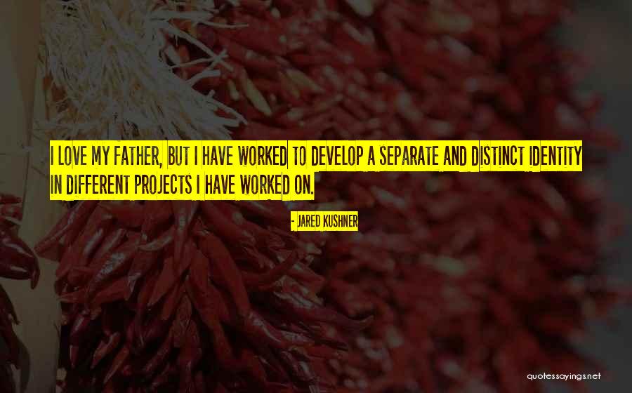 Distinct Identity Quotes By Jared Kushner Distinct Identity Quotes By Jared Kushner