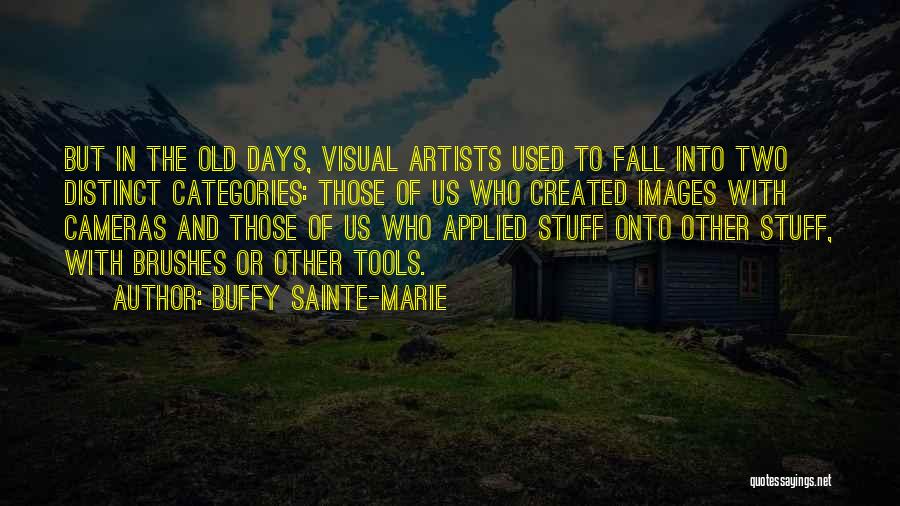 Distinct Quotes By Buffy Sainte-Marie