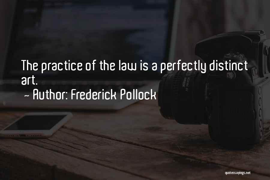 Distinct Quotes By Frederick Pollock