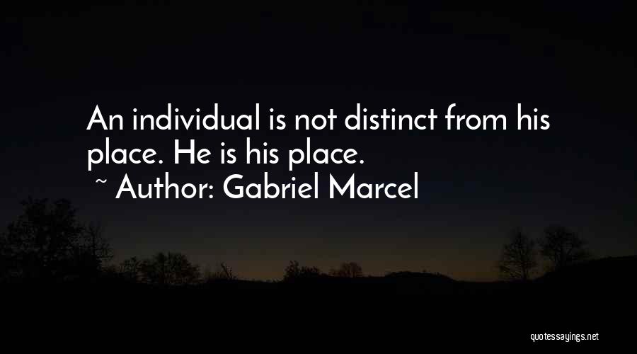 Distinct Quotes By Gabriel Marcel