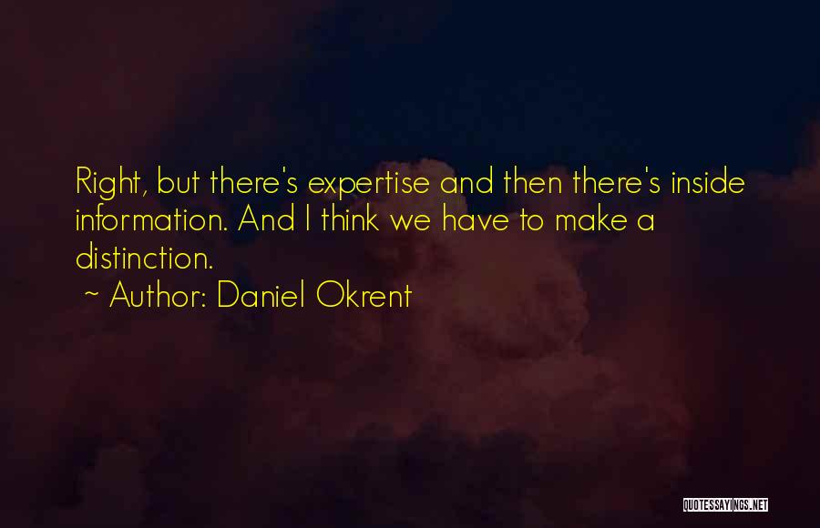 Distinction Quotes By Daniel Okrent
