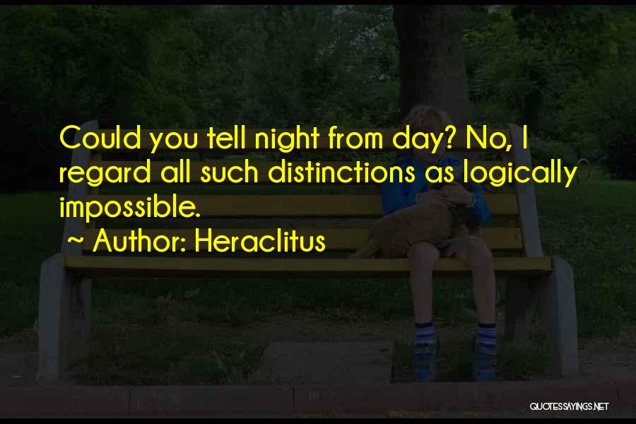 Distinction Quotes By Heraclitus