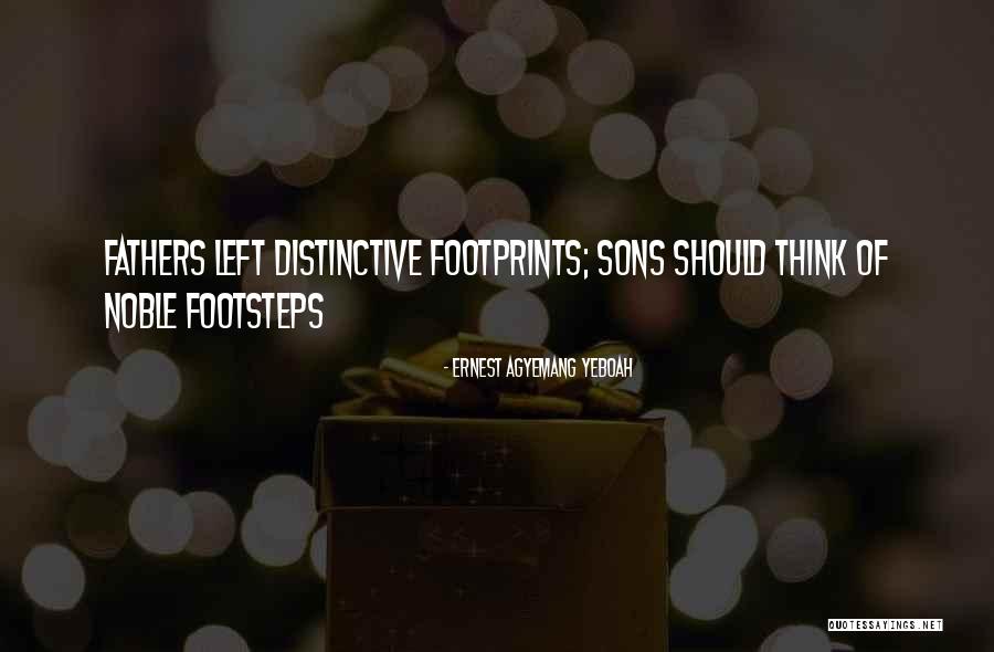 Distinctive Footprints Of Life Quotes By Ernest Agyemang Yeboah Distinctive Footprints Of Life Quotes By Ernest Agyemang Yeboah