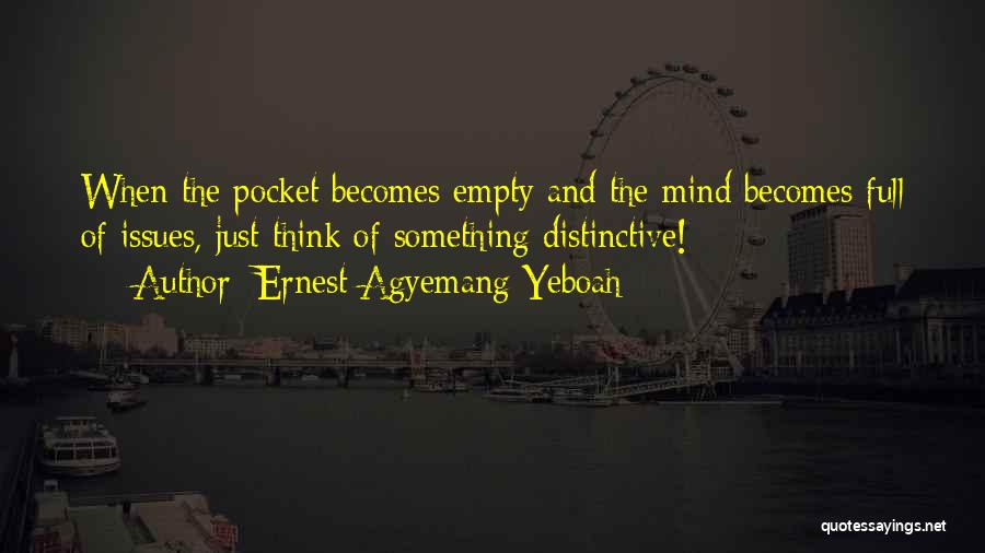 Distinctive Quotes By Ernest Agyemang Yeboah