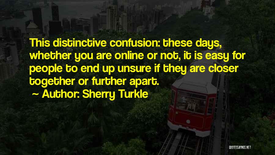 Distinctive Quotes By Sherry Turkle