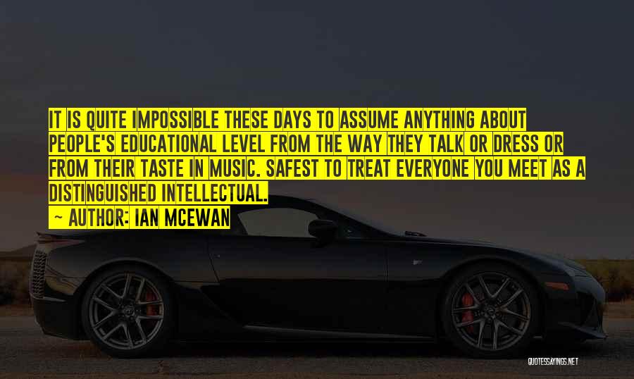 Distinguished Education Quotes By Ian McEwan