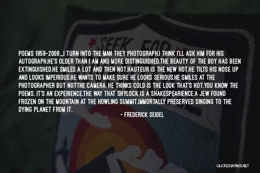 Distinguished Man Quotes By Frederick Seidel Distinguished Man Quotes By Frederick Seidel