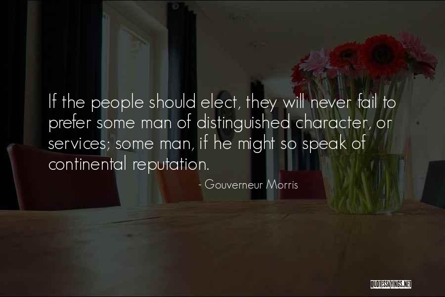 Distinguished Man Quotes By Gouverneur Morris Distinguished Man Quotes By Gouverneur Morris