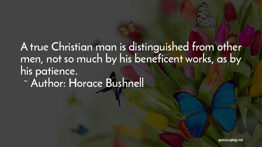 Distinguished Man Quotes By Horace Bushnell