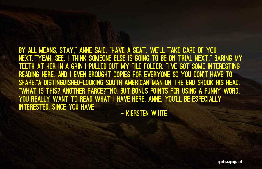Distinguished Man Quotes By Kiersten White Distinguished Man Quotes By Kiersten White
