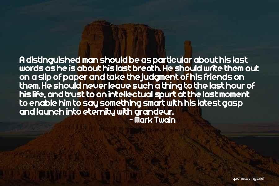 Distinguished Man Quotes By Mark Twain