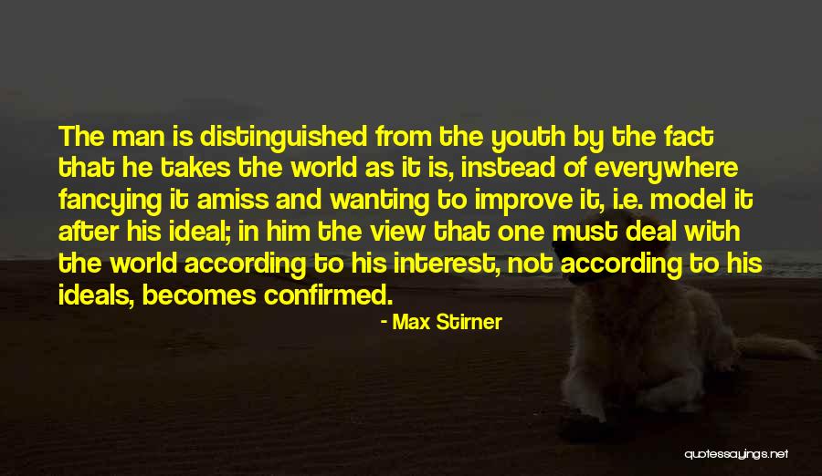 Distinguished Man Quotes By Max Stirner