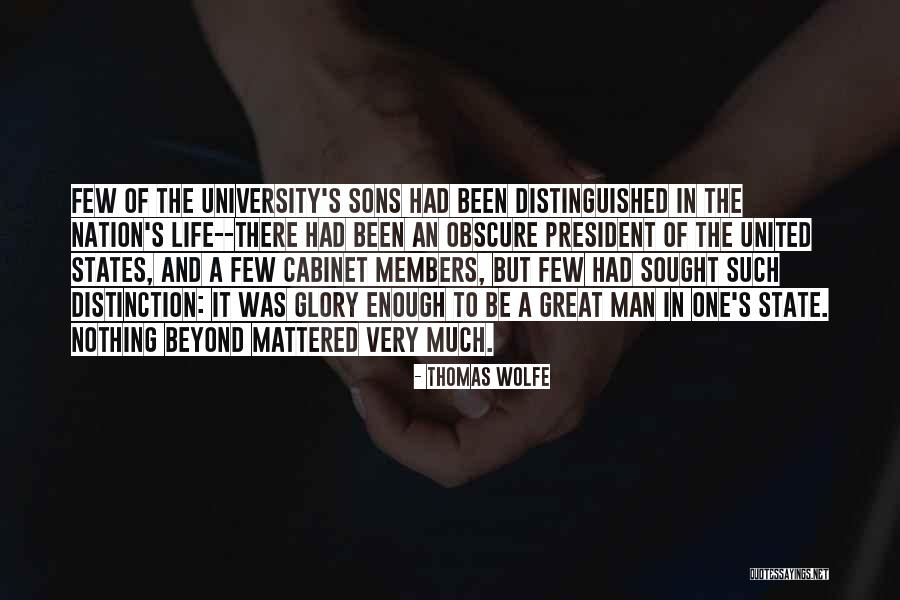 Distinguished Man Quotes By Thomas Wolfe Distinguished Man Quotes By Thomas Wolfe