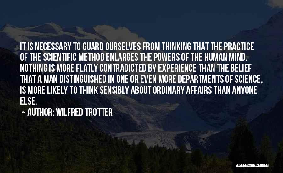 Distinguished Man Quotes By Wilfred Trotter